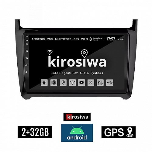 KIROSIWA 2+32GB Volkswagen POLO (2014 - 2017) οθόνη αυτοκίνητου 2GB Android με GPS WI-FI (VW ηχοσύστημα αφής 9" ιντσών OEM Youtube Playstore MP3 USB Radio Bluetooth Mirrorlink, 4x60W, AUX, USB) CR-3840
