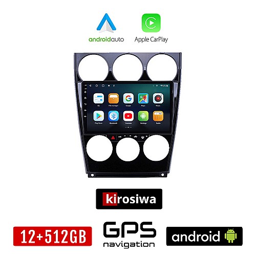 KIROSIWA MAZDA 6 2005-2008 Android οθόνη αυτοκίνητου 12GB + 512GB με GPS WI-FI (ηχοσύστημα αφής 9" ιντσών OEM Android Auto Apple Carplay Youtube Playstore MP3 USB Radio Bluetooth Mirrorlink εργοστασιακή, 4x60W, AUX)