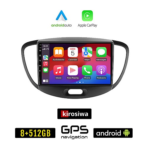 KIROSIWA HYUNDAI i10 (2008 - 2013) Android οθόνη αυτοκίνητου 8GB + 256GB με GPS WI-FI (ηχοσύστημα αφής 9" ιντσών OEM Android Auto Apple Carplay Youtube Playstore MP3 USB Radio Bluetooth Mirrorlink εργοστασιακή, 4x60W, AUX)