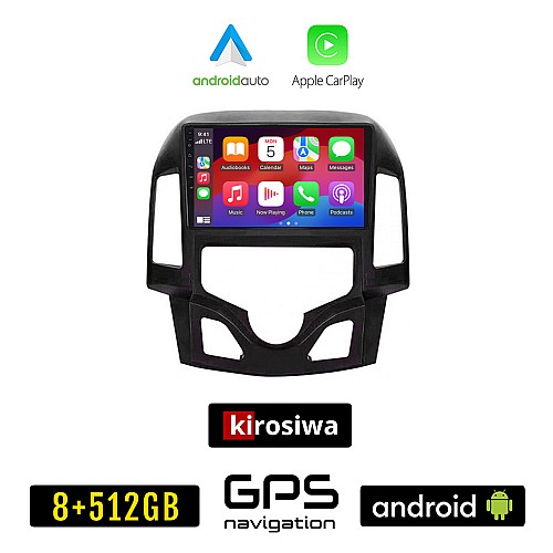 KIROSIWA HYUNDAI i30 (2007 - 2012) Android οθόνη αυτοκίνητου 8GB + 256GB με GPS WI-FI (ηχοσύστημα αφής 9" ιντσών OEM Android Auto Apple Carplay Youtube Playstore MP3 USB Radio Bluetooth Mirrorlink εργοστασιακή, 4x60W, AUX)