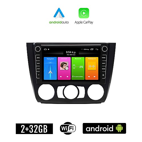 BMW E81 (E82, E87, E88) 2004 - 2013 Android οθόνη αυτοκίνητου 2GB με GPS WI-FI (ηχοσύστημα αφής 8" ιντσών Apple CarPlay Android Auto Car Play ΣΕΙΡΑ 1 E81 E82 E87 E88 Youtube Playstore MP3 USB Radio Bluetooth εργοστασιακή 4x60W Navi)