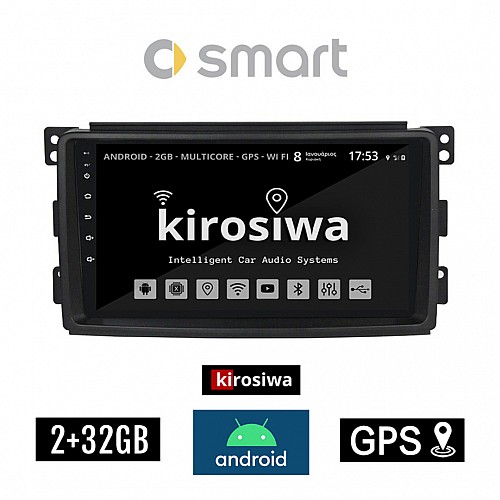 KIROSIWA 2+32GB SMART FORFOUR (2004-2007) Android οθόνη αυτοκίνητου 2GB με GPS WI-FI (ηχοσύστημα αφής 9" ιντσών OEM Youtube Playstore MP3 USB Bluetooth Mirrorlink fortwo 4x60W Radio) 	GTS-5489