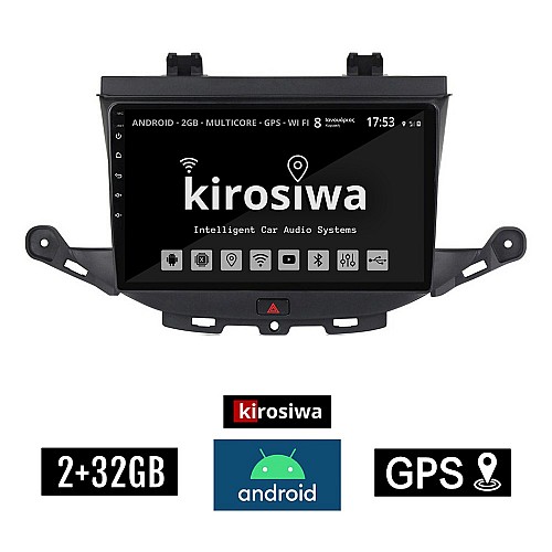 KIROSIWA 2+32GB OPEL ASTRA K (μετά το 2015) Android οθόνη αυτοκίνητου 2GB με GPS WI-FI (ηχοσύστημα αφής 9" ιντσών OEM Youtube Playstore MP3 USB Radio Bluetooth Mirrorlink εργοστασιακή, 4x60W, AUX) KLS-8021