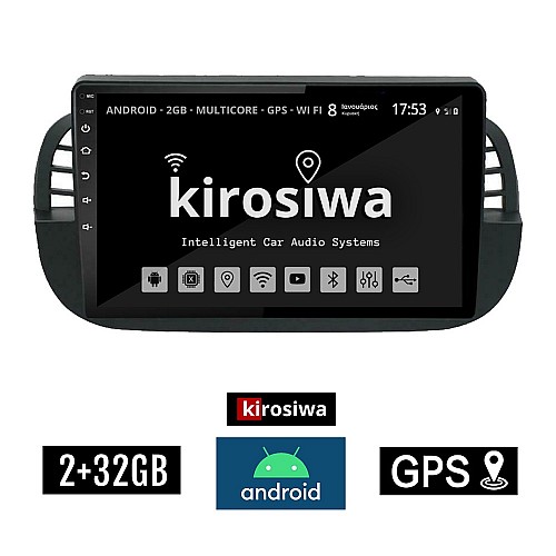 KIROSIWA 2+32GB FIAT 500 (2008 - 2015) Android οθόνη αυτοκίνητου 2GB με GPS WI-FI (ηχοσύστημα αφής 9" ιντσών OEM Youtube Playstore MP3 USB Radio Bluetooth Mirrorlink εργοστασιακή, 4x60W, AUX, Μαύρο﻿) AC-4349