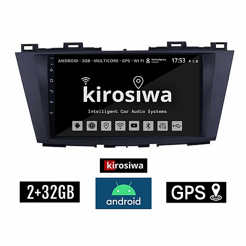 KIROSIWA 2+32GB MAZDA 5 (μετά το 2011) Android οθόνη αυτοκίνητου 2GB με GPS WI-FI (ηχοσύστημα αφής 9" ιντσών OEM Youtube Playstore MP3 USB Radio Bluetooth Mirrorlink εργοστασιακή, 4x60W, AUX)  RX-9407