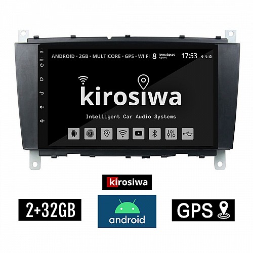 KIROSIWA 2+32GB MERCEDES C (W203) - CLC (2004 - 2008) Android οθόνη αυτοκίνητου 2GB με GPS WI-FI (ηχοσύστημα αφής 8" ιντσών Youtube Playstore MP3 USB Radio Bluetooth Mirrorlink εργοστασιακή, 4x60W, Benz)