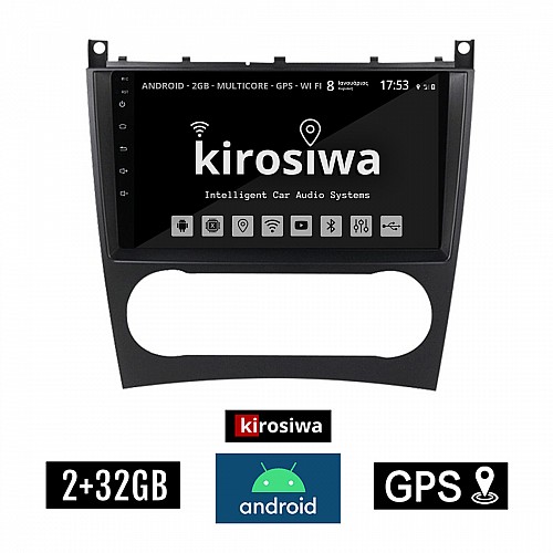 KIROSIWA 2+32GB MERCEDES C (W203) - CLC (2004 - 2008) Android οθόνη αυτοκίνητου 2GB με GPS WI-FI (ηχοσύστημα αφής 9" ιντσών OEM Youtube Playstore MP3 USB Radio Bluetooth Mirrorlink εργοστασιακή, 4x60W, Benz) RX-9654